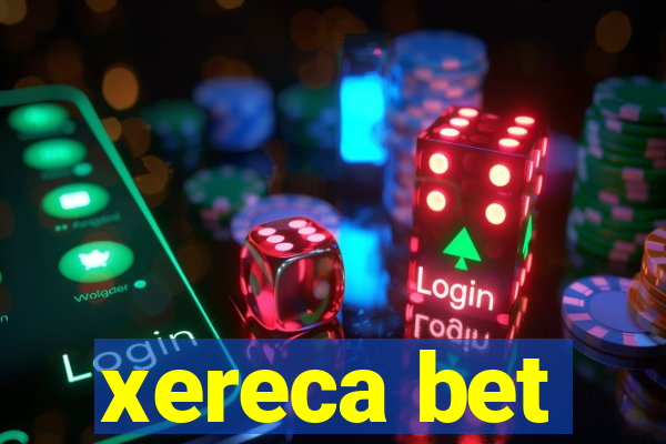 xereca bet